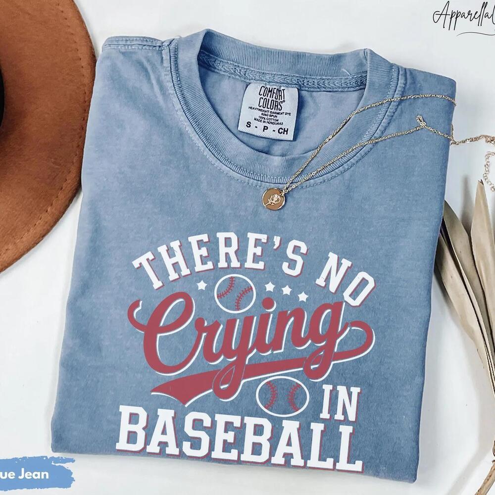 Theres No Crying In Baseball Game Day Mom Gift Tee